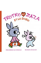 Trotro et zaza et le bobo