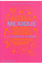 Mexique : le livre de cuisine