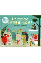 Les poissons savent-ils nager ? - petits albums