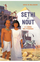 Sethi et nout. a l'ombre des pyramides