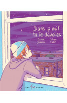 Dans la nuit tu te dévoiles