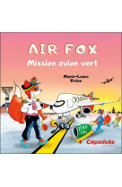 Air fox : mission avion vert