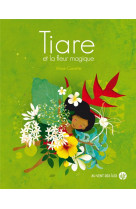 Tiare et la fleur magique