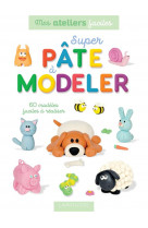 Super pate a modeler