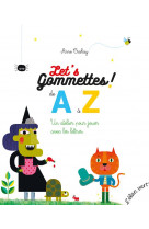 Let-s gommettes ! : de a a z : un atelier pour jouer avec le