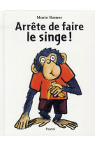 Arrête de faire le singe !