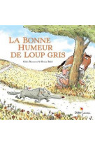 Loup gris - t01 - la bonne humeur de loup gris