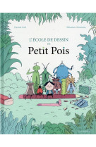 L'ecole de dessin de petit pois