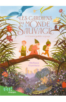 Les gardiens du monde sauvage, tome 01