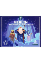 Merlin : l'enchanteur tout-puissant