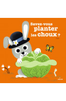 Savez-vous planter les choux ?