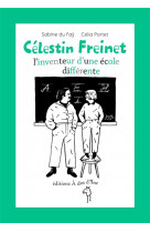 Celestin freinet, l'invention d'une ecole differente