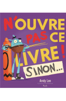 N'ouvre pas ce livre ! sinon...