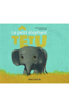 Le petit elephant tetu