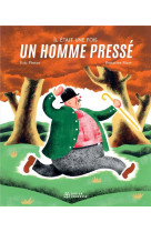 Il etait une fois un homme presse