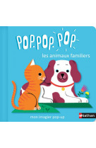 Pop pop pop : mon imagier pop-up des animaux familiers