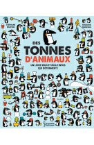 Des tonnes d'animaux - un livre jeu et mille infos qui detonnent !