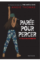 Parée pour percer. tu ne peux pas m'arrêter