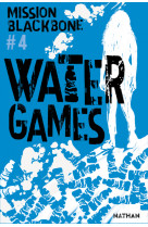 Mission blackbone - tome 4 water games