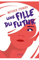 Une fille du futur - l'intégrale