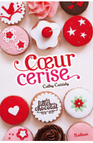 Les filles au chocolat 1: coeur cerise