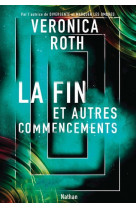 La fin et autres commencements