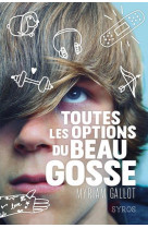 Toutes les options du beau gosse