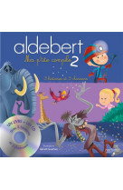 Aldebert raconte : ma p'tite compile t.2 : 3 histoires et 3 chansons