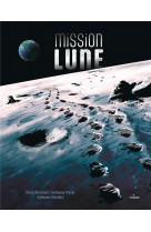 Mission lune - une odyssee humaine