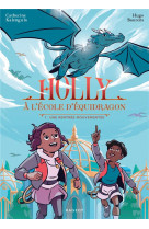 Holly a l ecole d equidragon - holly a l'ecole d'equidragon, t1 - une rentree mouvementee