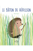 Le baton de herisson