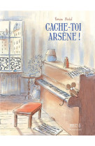 Cache-toi, arsène !