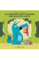 Le dernier des grands mechants loups