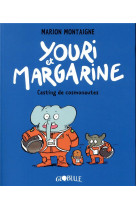 Youri et margarine, tome 01 - youri et margarine - casting de cosmonautes