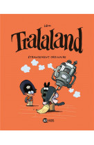 Tralaland, tome 04 - etrangement ordinaire