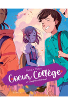 Coeur college - tome 2 - chagrins d'amour