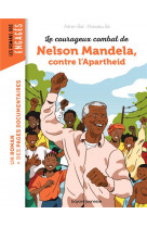 Le courageux combat de nelson mandela contre l'apartheid