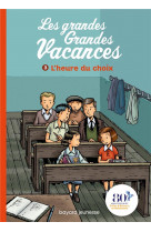 Les grandes grandes vacances, tome 03 - l'heure du choix