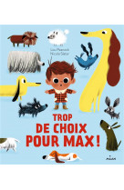 Trop de choix pour max !