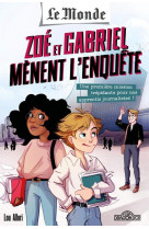 Le monde - zoe et gabriel menent l'enquete - une premiere mission trepidante pour nos apprentis jour