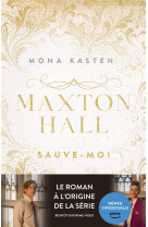 Maxton hall - tome 1 - le roman a l'origine de la serie prime video - sauve-moi