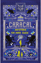 Caracal : mystere en mer egee