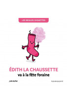 Les bidules chouettes - edith la chaussette va a la fete foraine