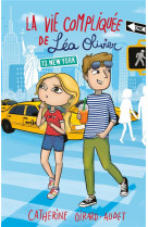 La vie compliquee de lea olivier t13 - new york