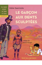 Le garçon aux dents sculptées - enquête n°1