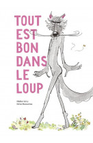 Tout est bon dans le loup