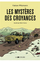 Les mystères des croyances