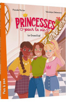 Princesses pour la vie  - le grand bal