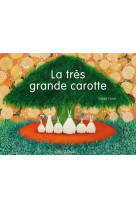 La tres grande carotte