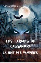 Les larmes de cassandre - la nuit des vampires